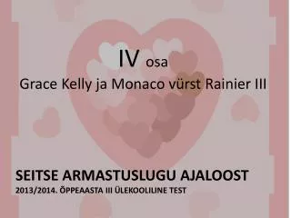 seitse armastuslugu ajaloost 2013 2014 ppeaasta iii lekooliline test