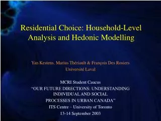 Residential Choice: Household-Level Analysis and Hedonic Modelling
