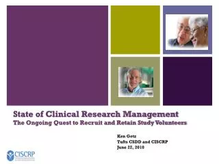 State of Clinical Research Management The Ongoing Quest to Recruit and Retain Study Volunteers