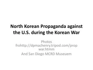 North Korean Propaganda against the U.S. during the Korean War