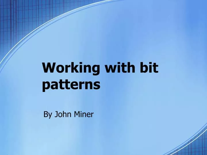 working with bit patterns