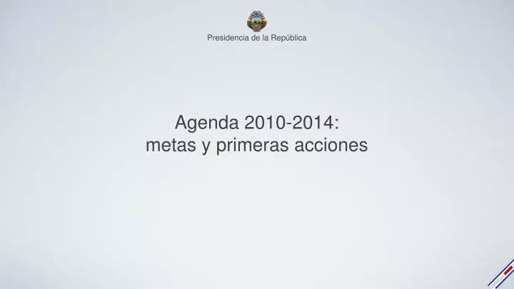 agenda 2010 2014 metas y primeras acciones