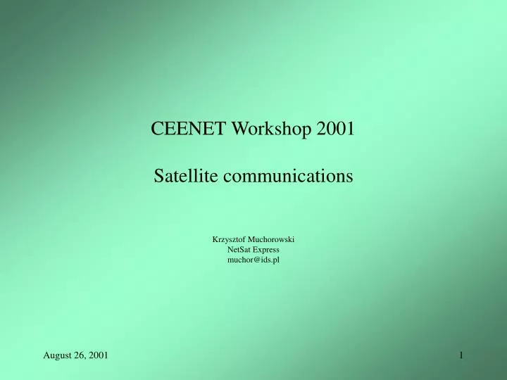 ceenet workshop 2001 satellite communications krzysztof muchorowski netsat express muchor@ids pl
