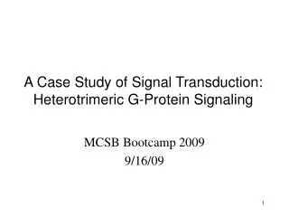 A Case Study of Signal Transduction: Heterotrimeric G-Protein Signaling