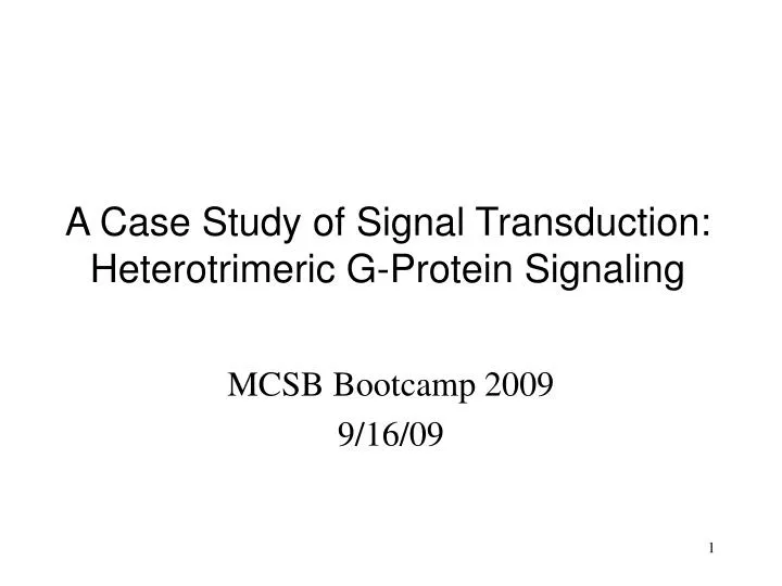 a case study of signal transduction heterotrimeric g protein signaling