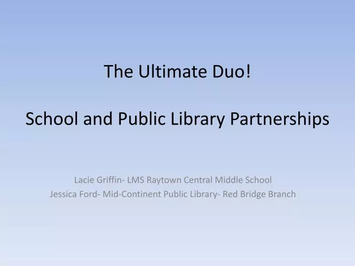 the ultimate duo school and public library partnerships