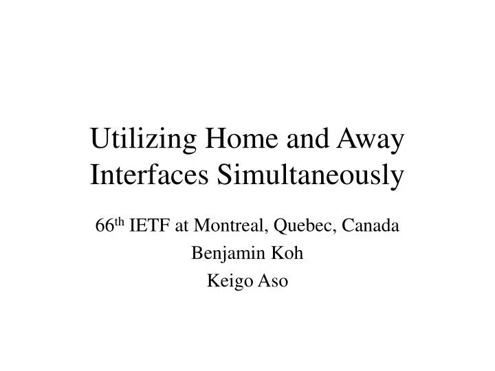 utilizing home and away interfaces simultaneously
