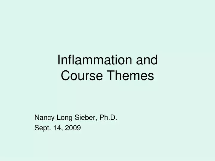 inflammation and course themes
