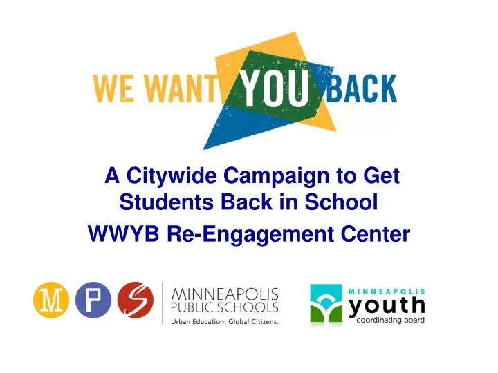 a citywide campaign to get students back in school wwyb re engagement center
