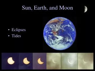 Sun, Earth, and Moon