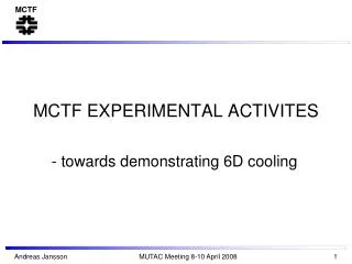 MCTF EXPERIMENTAL ACTIVITES