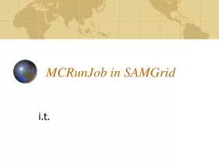 MCRunJob in SAMGrid