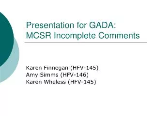 Presentation for GADA: MCSR Incomplete Comments