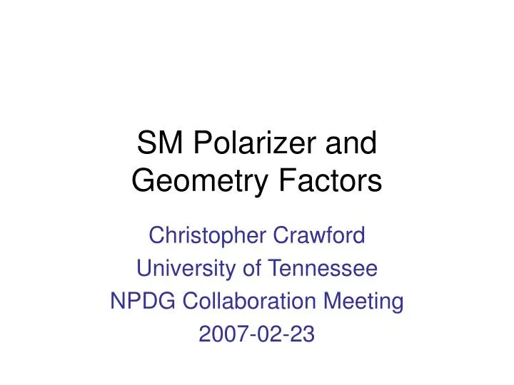 sm polarizer and geometry factors