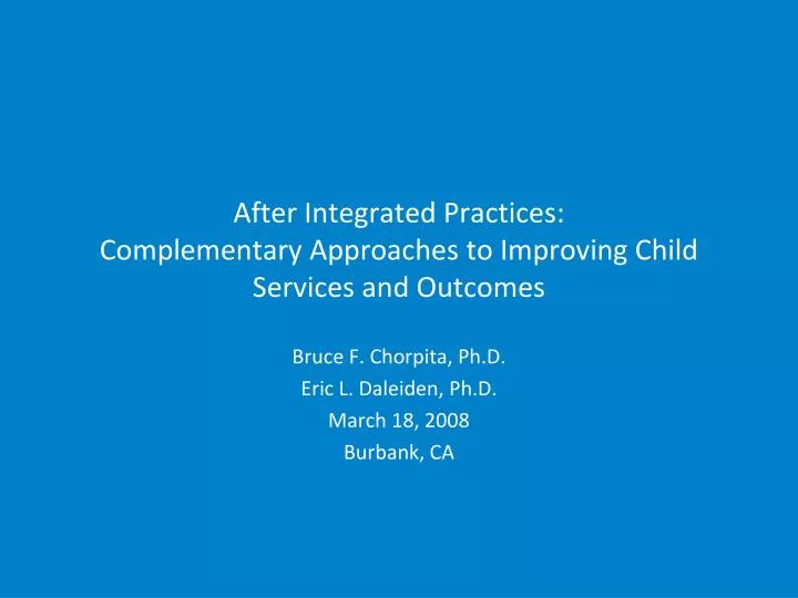 after integrated practices complementary approaches to improving child services and outcomes