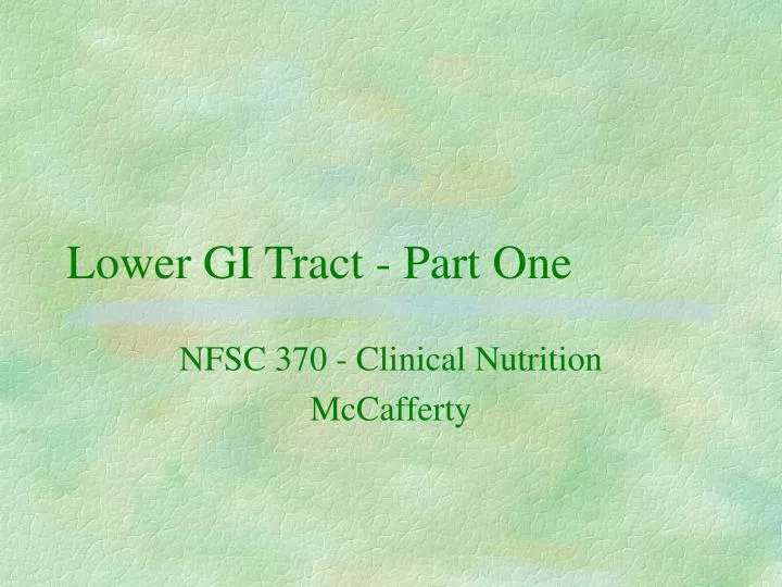 lower gi tract part one