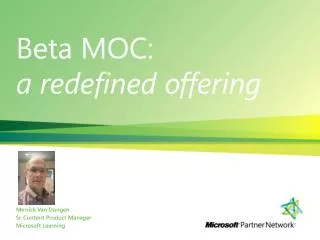 Beta MOC: a redefined offering