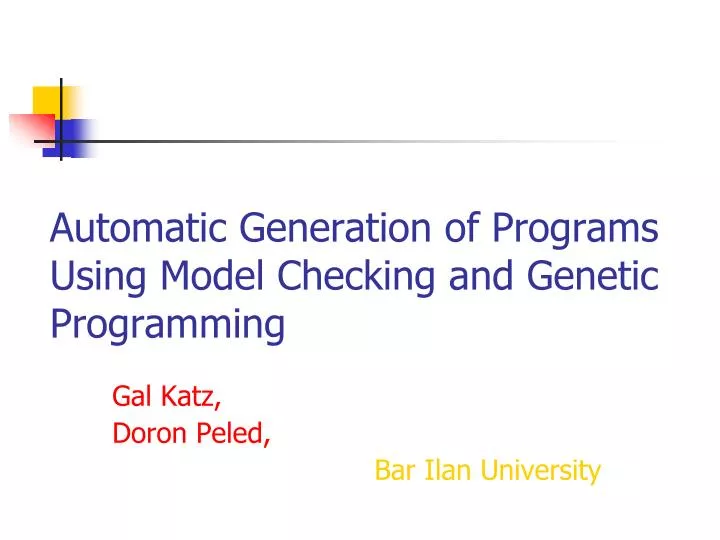 automatic generation of programs using model checking and genetic programming