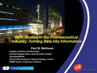 fMRI Studies in the Pharmaceutical Industry: Turning Data into Information