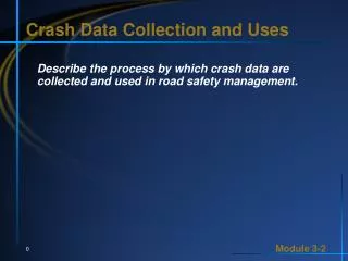 Crash Data Collection and Uses