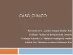 CASO CLINICO - slide 1
