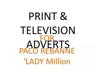 PRINT &amp; TELEVISION ADVERTS