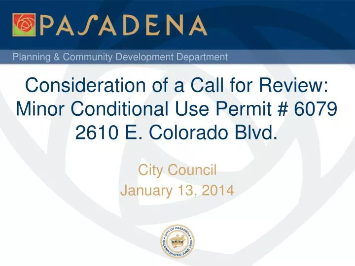 consideration of a call for review minor conditional use permit 6079 2610 e colorado blvd