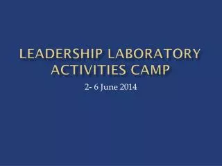 Leadership LABORATORY ACTIVITIES CAMP
