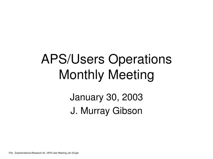 aps users operations monthly meeting