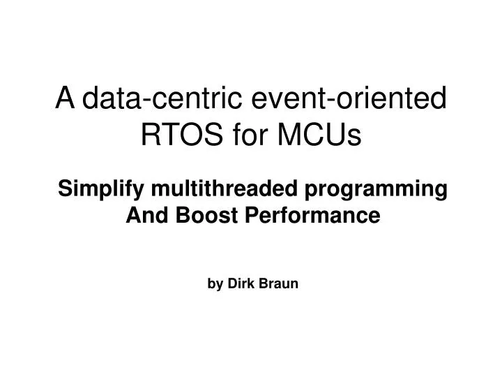 a data centric event oriented rtos for mcus