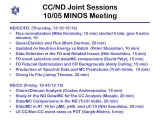 CC/ND Joint Sessions 10/05 MINOS Meeting