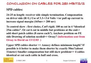 CONCLUSION ON CABLES FOR 280 MBITS/S