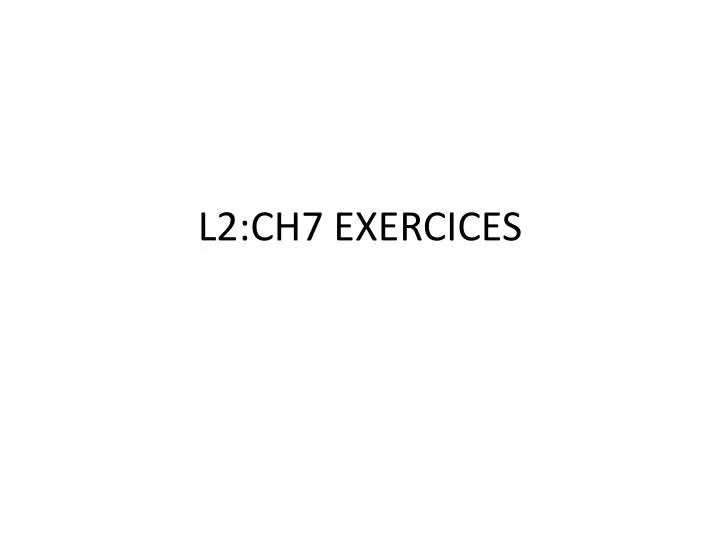 l2 ch7 exercices