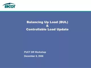 Balancing Up Load (BUL) &amp; Controllable Load Update