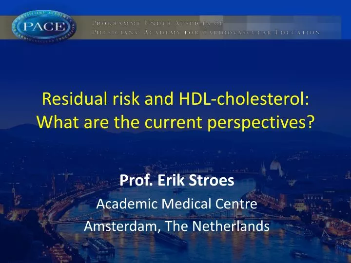 residual risk and hdl cholesterol what are the current perspectives