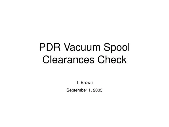 pdr vacuum spool clearances check