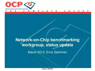 Network-on-Chip benchmarking workgroup, status update