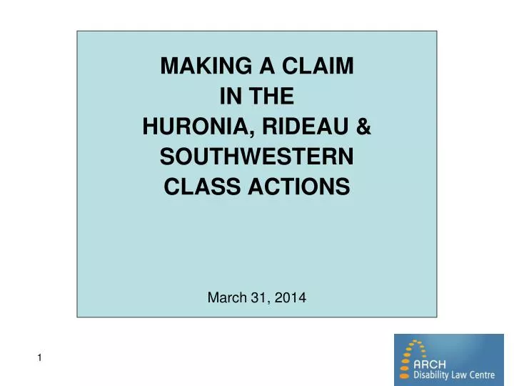 making a claim in the huronia rideau southwestern class actions march 31 2014