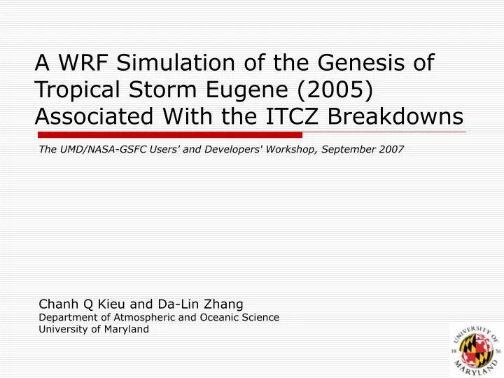 a wrf simulation of the genesis of tropical storm eugene 2005 associated with the itcz breakdowns