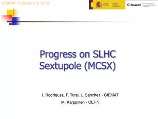 Progress on SLHC Sextupole (MCSX)