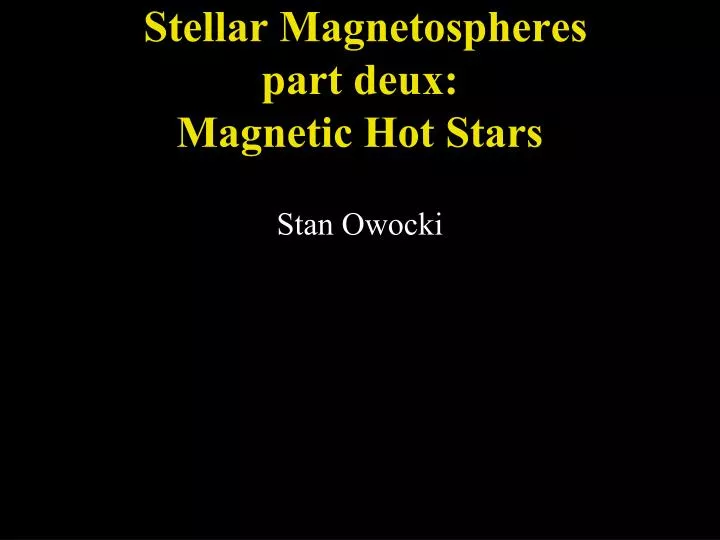 stellar magnetospheres part deux magnetic hot stars