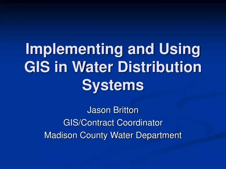 implementing and using gis in water distribution systems