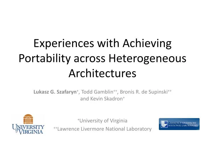 experiences with achieving portability across heterogeneous architectures