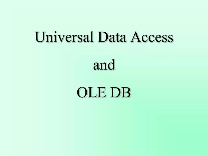 universal data access and ole db