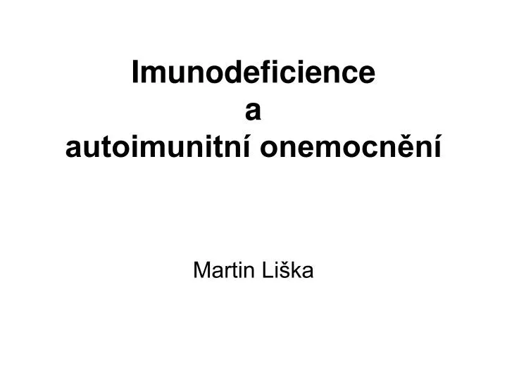 imunodeficience a autoimunitn onemocn n