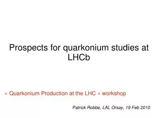 Prospects for quarkonium studies at LHCb