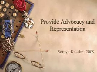 Provide Advocacy and Representation