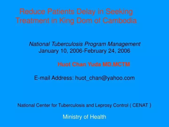 reduce patients delay in seeking treatment in king dom of cambodia