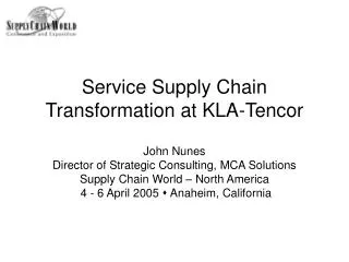 Service Supply Chain Transformation at KLA-Tencor