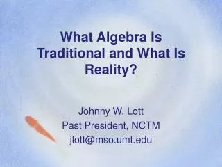 What Algebra Is Traditional and What Is Reality?